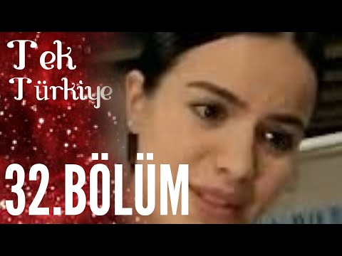 Tek Türkiye 32.Bölüm İzle