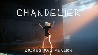 Sia - Chandelier (Orchestral Version)