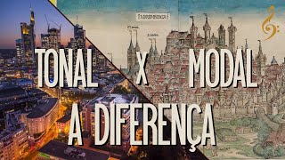 TONAL X MODAL - A GRANDE DIFERENÇA