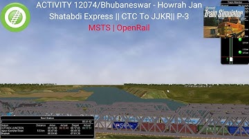 MSTS||OPENRAIL|| ACTIVITY 12074/Bhubaneswar Howrah Jan Shatabdi Express || CTC To JJKR || Part 3