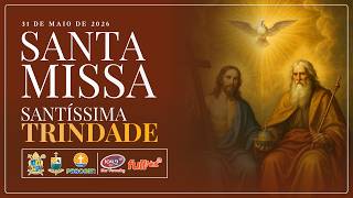 Santa Missa  Solenidade Da Santssima Trindade  Noite