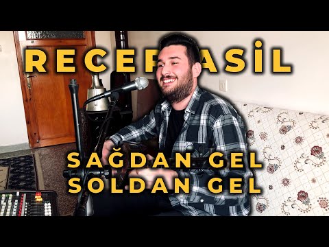 RECEP ASİL - SAĞDAN GEL SOLDAN GEL & VAY DELİ DELİ & YUMUL & HALKALI ŞEKER