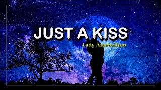 LADY ANTEBELLUM - JUST A KISS (Lyrics) | Nifty lyrics