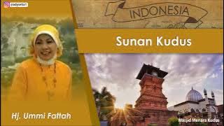 Sunan Kudus - Syiiran Wali Songo Hj  Ummi Fattah