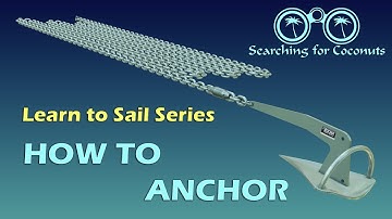 Learn to Sail Series - How to anchor