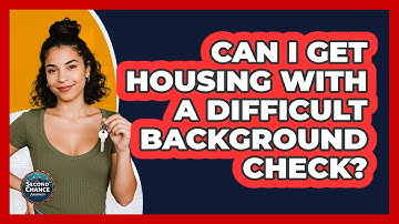 Can I Get Housing With A Difficult Background Check? - Second Chance Journey