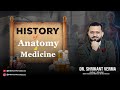 Anatomy Through the Ages: A Journey with Dr. Shrikant Verma | Milestones in Medical Science: