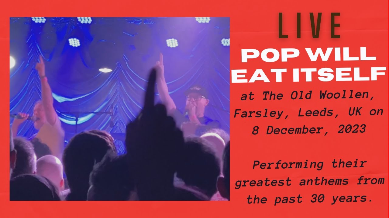 Pop will eat itself live at the old woollen farsley leeds west yorks
