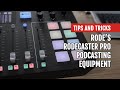 Rode's Rodecaster Pro Podcasting Equipment Review | Tips and Tricks