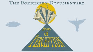 The Forbidden Documentary: Doors of Perception(official trailer)