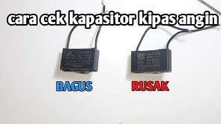 Cara cek kapasitor kipas angin Bagus atau Rusak