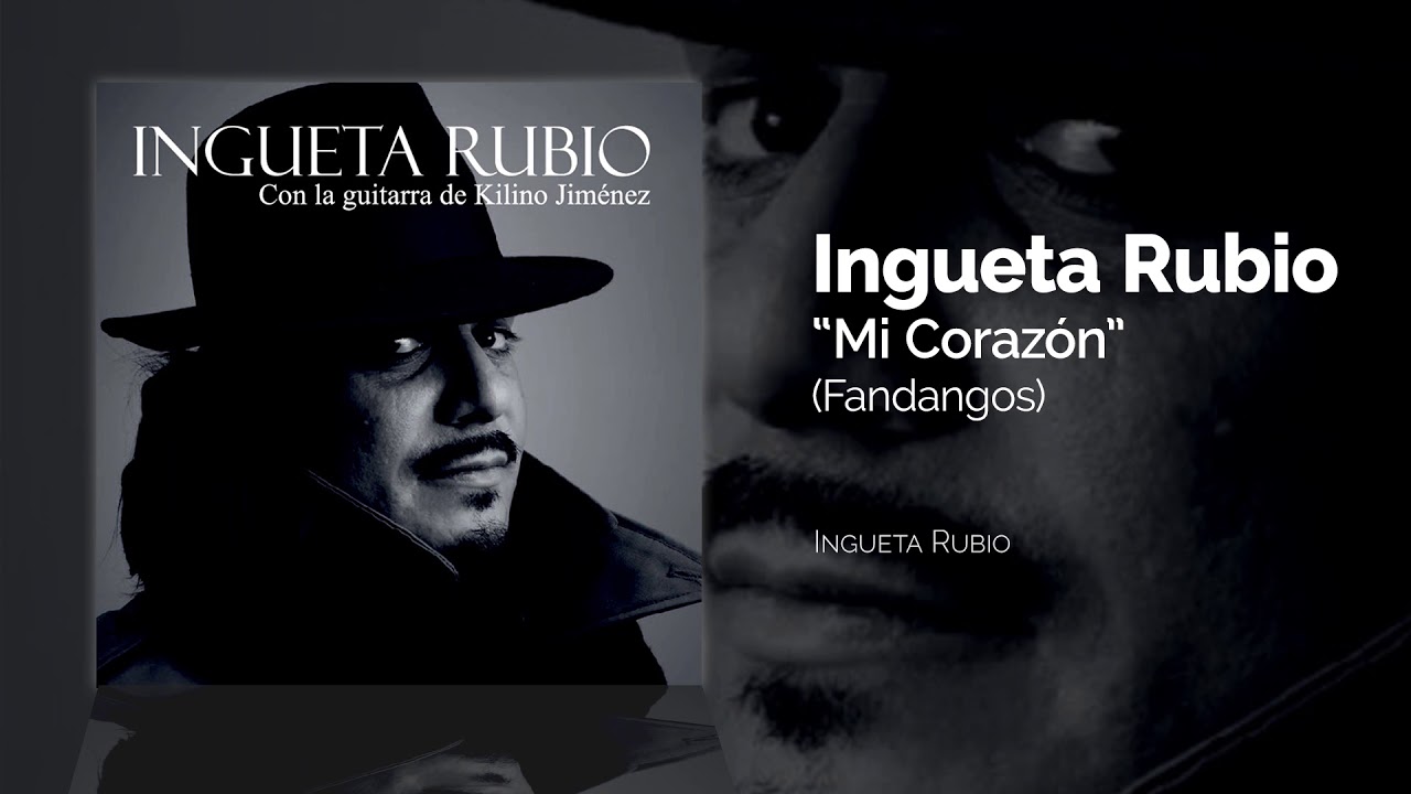 Ingueta Rubio - Mi Corazón (Fandangos) (Feat. Miguel Rubio)