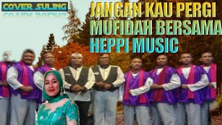 JANGAN KAU PERGI ELVI SUKAESIH HEPPY MUSIC STUDIO BERSAMA AIDA MANGLI