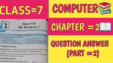 ( PART=2) COMPUTER OF CLASS 7 CHAPTER 2  📚( MORE ON MS WINDOWS 7) QUESTION ANSWER