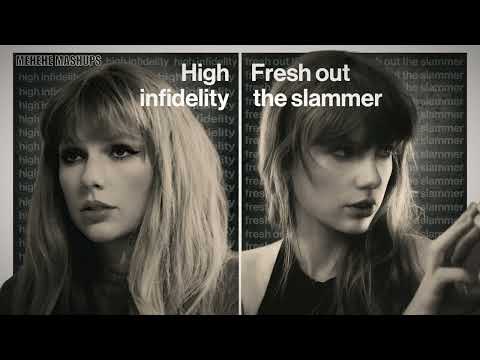 Fresh Out The Slammer X High Infidelity Eras Tour Mashup Taylor Swift