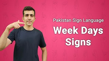 Week Days Signs | Pakistani Sign Language