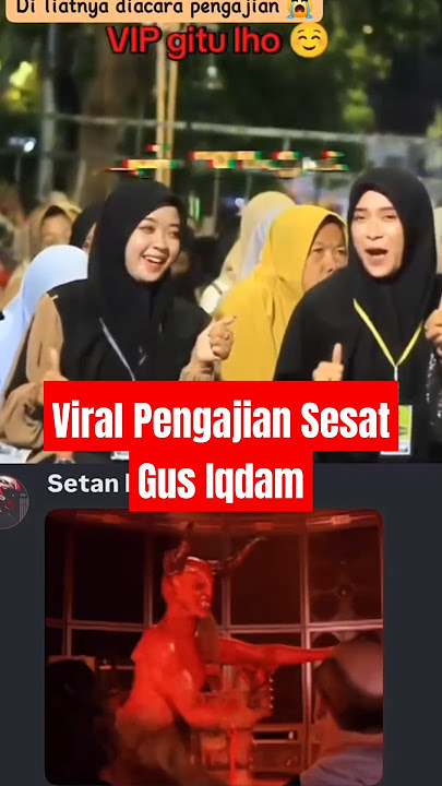 Viral pengajian Sesat Gus Iqdam ada goyang keramas dan goyang ulek #berita #gusiqdham #gusmiftah