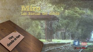 Hoy desde el Ayer - Miró "Las huellas del olvido"