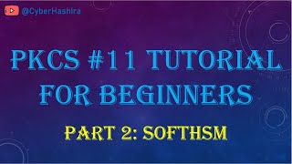 PKCS#11 Tutorial for Beginners | Video-2 : SoftHSM screenshot 3