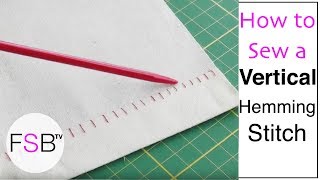 Sewing a Vertical Hemming Stitch