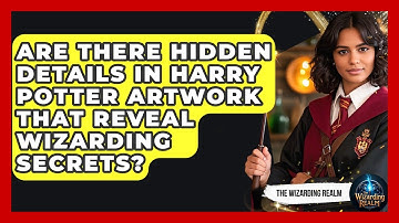 Are There Hidden Details in Harry Potter Artwork That Reveal Wizarding Secrets?