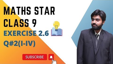 Class 9 Maths Exercise 2.6 Qno2(i-iv) || 9th Class Maths Chapter2