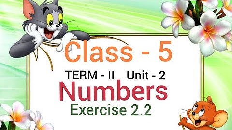 Class 5  TERM -II Unit 2 Exercise 2.2