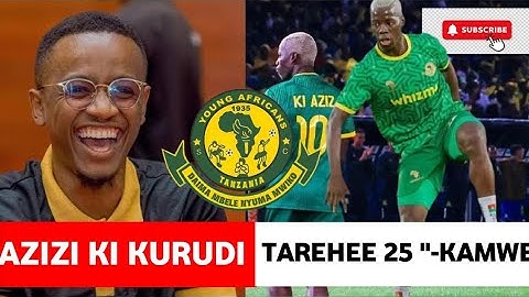 KUMEKUCHA:AZIZI KI ATARUDI TAREHE 25,KUCHEZA DABI "ALLY KAMWE AELEZA UKWELI WOTE KUHUSU AZIZI