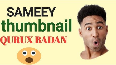 Habka loo sameeyo thumbnail ka baro #yanniblue45 NEW THUMBNAIL WELOCME HAND OPEN