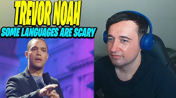 Reaction to Trevor Noah - Some Languages Are Scary