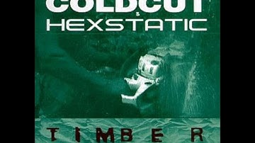 Coldcut & Hexstatic - Timber (DK recut) & (LPC