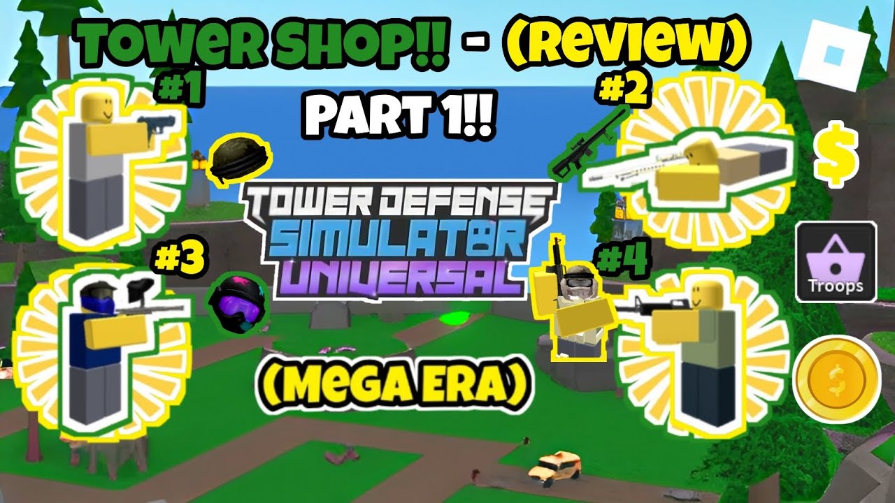 🟢🟡✅ *TOWER SHOP - REVIEW PART 1!!* (MEGA ERA) (TDS Universal:Roblox) 🟡🟢