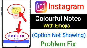 Instagram Notes Colour Change not Working || Instagram Notes Bubble Editor not Showing Problem