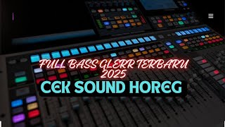 CEK SOUND TERBARU BOS // INSTRUMEN MANDES FULL BASSS GLEER EMPUK 2025