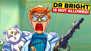 Did You Know Dr Bright is Not Allowed to Do These 29 Things?