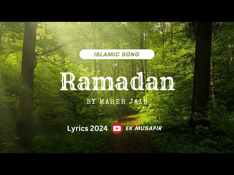 Ramadan • Maher Jain • Islamic song • Lyrics • English Version • 2024 • #𝐄𝐊