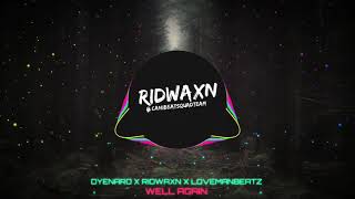 DYENARO X RIDWAXN X LOVEMANBEATZ - WELL AGAIN . Resimi