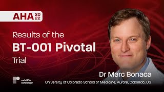 AHA 22: BT001 PIVOTAL: nCBT in Pts with Type II Diabetes | Dr Marc Bonaca