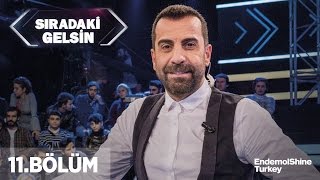 Sıradaki Gelsin 11 Bölüm Full Izle