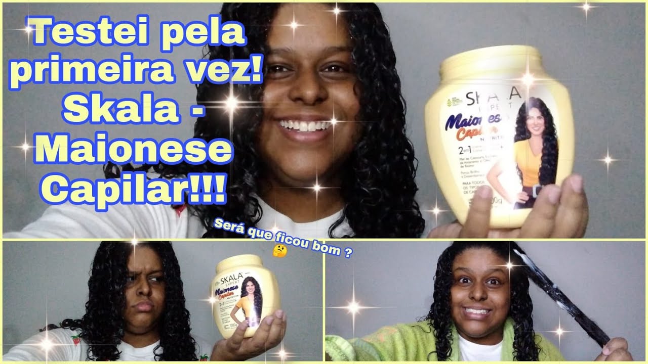 Testei pela primeira vez! Skala - Maionese Capilar!!!