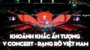 Khoảnh khắc ấn tượng V Concert - Rạng rỡ Việt Nam