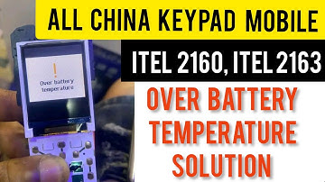 ITEL It2163  OVER BATTERY TEMPERATURE SOLUTION | ALL ITEL ERROR FIXED 100%