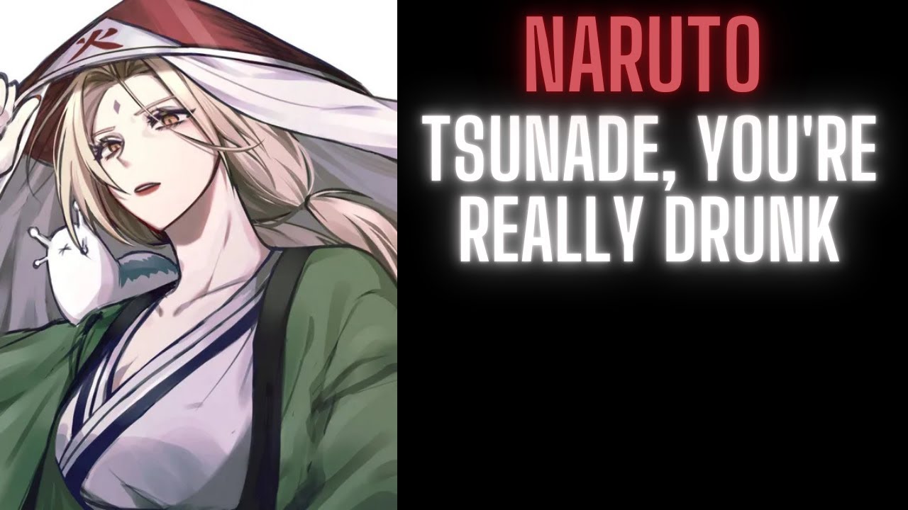 Naruto : Tsunade, You're Really Drunk | Part 4 - YouTube