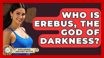 Who Is Erebus, The God Of Darkness? - Exploring Ancient Myths