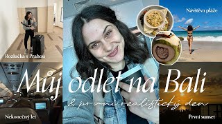 BALI VLOG #1 ~ Odlet & můj první realistický den! 🌴