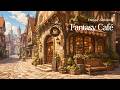 Fantasy Café ☕ Cozy Ambience for Study, Reading &amp; Relaxation (2 Hours) | 中世の街角喫茶店