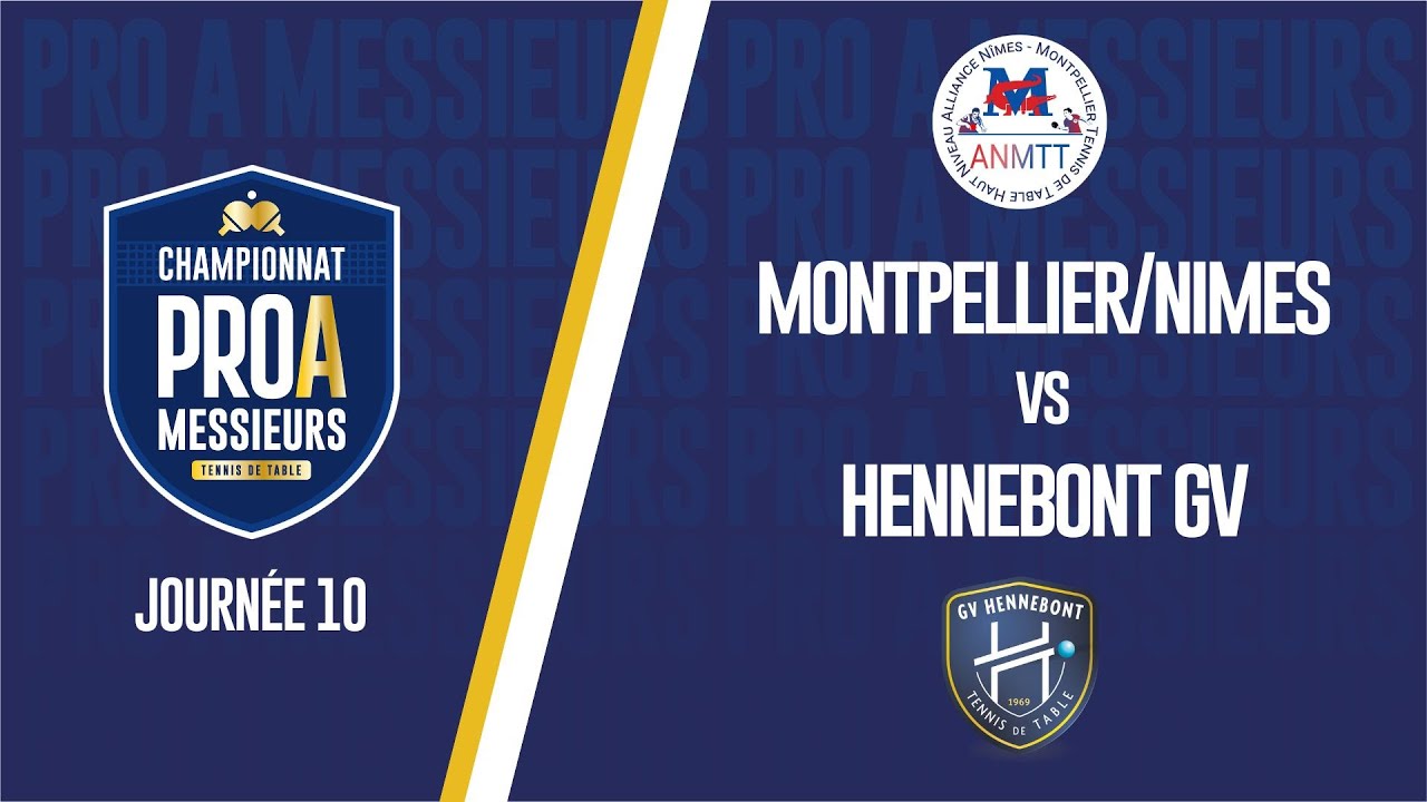 PRO A MESSIEURS | J10 |  ALLIANCE NIMES/MONTPELLIER TT - HENNEBONT GV