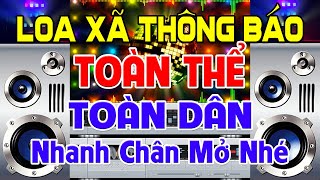 Nhanh Chân Mở Nhé, Nhạc Test Loa CỰC CHUẨN 8D - Nhạc Disco REMIX Bass Căng Hô Hào - Đồng Bào Mở Lớn