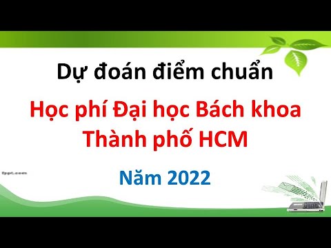 Dự đoán điểm chuẩn - Học phí Đại học Bách khoa Thành phố HCM - youtube
