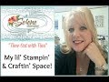 How I Set Up My Craft Room/Stamp Studio